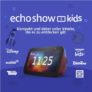 ECHO SHOW 5 KIDS für Spaß und Lernen nur 64,98 Euro statt 119,99 Euro
